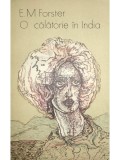E. M. Forster - O calatorie in India (Editia: 1977)