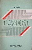 Laseri si Aplicatii in Ingineria Tehnologica - Gh. Savii, Ed. Facla 1981, Fizica, 194 pagini