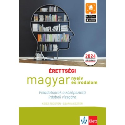 &amp;Eacute;retts&amp;eacute;gi - Magyar nyelv &amp;eacute;s irodalom - Feladatsorok a k&amp;ouml;z&amp;eacute;pszintű &amp;iacute;r&amp;aacute;sbeli vizsg&amp;aacute;ra - A 2024-től &amp;eacute;rv&amp;eacute;nyes k&amp;ouml;z&amp;eacute;pszintű &amp;eacute;retts&amp;eacute;ginek megfelelő feladatso foto