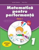 Cumpara ieftin Matematica pentru performanta. Clasa I