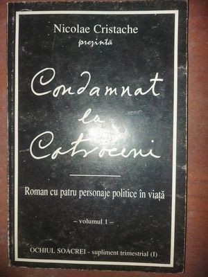 Condamnat la Cotroceni 1- Nicolae Cristache