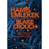 Hamis eml&eacute;kek - Blake Crouch