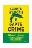 Scurtă istorie a șapte crime - Paperback brosat - Marlon James - Litera, 2020