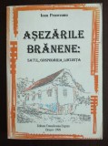 Ioan Praoveanu - Așezările brănene: satul, gospodăria, locuința