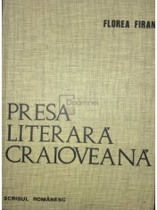Florea Firan - Presa literara craioveana (Editia: 1976) foto