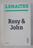 ROSY &amp; JOHN - Pierre Lemaitre, Editura Trei, 2017, 137 pagini - Roman