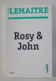 ROSY &amp;amp, JOHN de PIERRE LEMAITRE , 2017