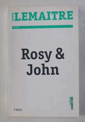 ROSY &amp;amp;amp, JOHN de PIERRE LEMAITRE , 2017 foto