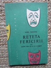 RETETA FERICIRII sau DESPRE CEEA CE NU SE VORBESTE , PIESA IN TREI ACTE de AUREL BARANGA , 1957 foto