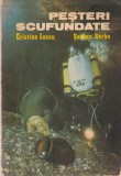 Carti: Pesteri Scufundate - Cristian Lascu, Serban Sarbu - Editura Academiei, 1987, 255 pagini, Romana, Format Brosat