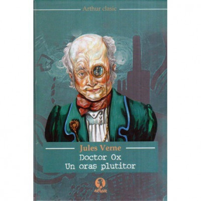 Jules Verne - Doctor Ox - Un oras plutitor - 118393 foto