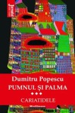Cumpara ieftin Pumnul si palma. Volumul 3/Dumitru Popescu, Hoffman