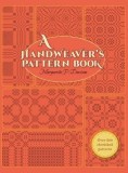 A Handweaver&#039;s Pattern Book
