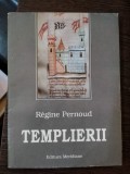 Templierii Regine Pernoud, Editura Meridiane 1996, Carte Veche Istorie