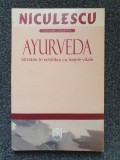 AYURVEDA. Sa traim in echilibru cu fortele vitale - Fotescu