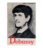Cumpara ieftin Romeo Alexandrescu - Claude Debussy - Viata si opera - 119608