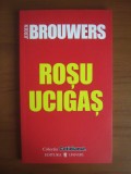 Jeroen Brouwers - Rosu ucigas