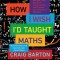 How I Wish I&#039;d Taught Maths: Lessons Learned from Research, Conversations with Experts, and 12 Years of Mistakes