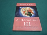 ARHANGHELI 101 * DOREEN VIRTUE * 2011 * 4 2 9