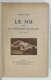 LE NU DANS LA PEINTURE MODERNE ( 1863 - 1920 ) par FRANCIS CARCO , 1924 , LEGATURA CARTONATA
