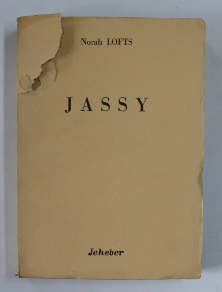 JASSY par NORAH LOFTS , 1948 , COPERTA CU DEFECT *
