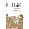 Minunata Lume Noua - Aldous Huxley, Editie Germana - Roman Distopic, Control Social, Manipulare Genetica, SF