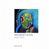 Descheiat la vise - Editura Brumar