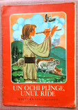 Un ochi plange, unul rade. Poveste populara romaneasca - Ed. Ion Creanga, 1976