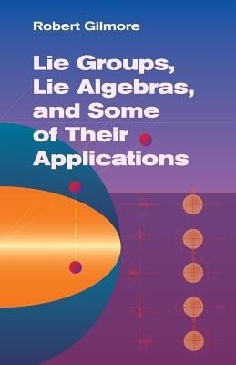 Lie Groups, Lie Algebras, and Some of Their Applications foto