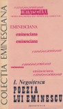 Carte Poezia lui Eminescu, I. Negoitescu, Editura Junimea, Colectia Eminesciana, Studii Literare Romana, 1980
