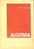 Algebra, Dan Barbilian, Didactica si Pedagogica, 1985, 592 Pagini, Matematica, Coperta Cartonata
