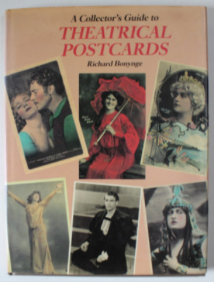 A COLLECTOR &amp;#039; S GUIDE TO THEATRICAL POSTCARDS by RICHARD BONYNGE , 1988 foto