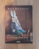 Kate DiCamillo - Miraculoasa calatorie a lui Edward Tulane