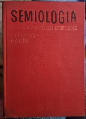 SEMIOLOGIA CLINICA A APARATULUI LOCOMOTOR - CLEMENT BACIU foto