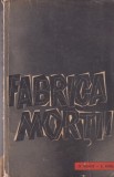 Fabrica Mortii Ota Kraus Erich Kulka Marturie Auschwitz Holocaust Editura Politica Romana Brosata Romana