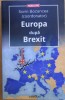 Europa dupa Brexit - Sorin Bocancea (coord), Adenium, 2016. Valentin Naumescu, Radu Carp, Cristian Preda, Iulian Chifu, Petre Iancu