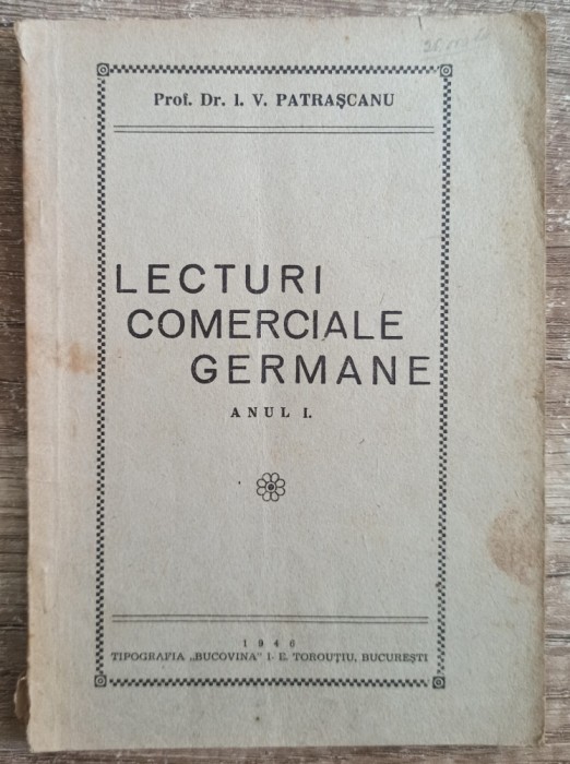 Lecturi comerciale germane (anul I) - I. V. Patrascanu// 1946