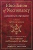 Elucidation of Necromancy Lucidarium Artis Nigromantice Attributed to Peter of Abano: Including a New Translation of His Heptameron or Elements of Mag