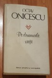 Pe drumurile vietii de Octav Onicescu