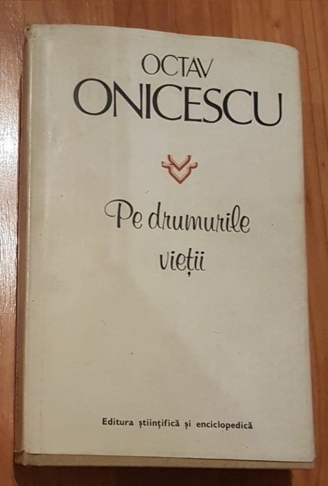 Pe drumurile vietii de Octav Onicescu