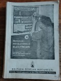Manualul instalatorului electrician - Georgescu Gorjan, W. Blatzheim , 1941, stare buna