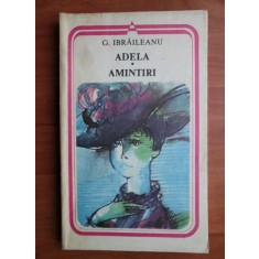 Garabet Ibraileanu - Adela. Amintiri