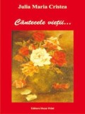 Cumpara ieftin Cantecele Vietii/Julia Maria Cristea