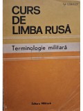 Laurentiu Checiches (red.) - Curs de limba rusa - Terminologie militara (Editia: 1986)