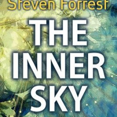 The Inner Sky: How to Make Wiser for a More Fulfilling Life