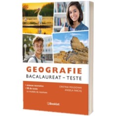 Geografie. Bacalaureat. Teste (58 de teste), Cristina Moldovan