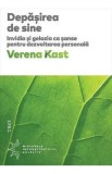 Depasirea de sine - Verena Kast