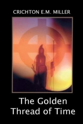 The Golden Thread of Time: A Quest for the Truth and Hidden Knowledge of the Ancients foto