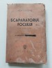 Ady Endre - Scaparatorul focului,Ed. Minerve 1948, Tiraj 1.000
