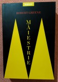 Maiestrie. Drumul cel mai sigur spre succes. Editura Litera, 2019 - Robert Greene